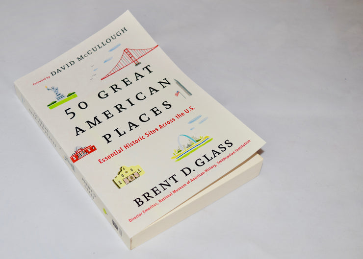 "50 Great American Places" by Brent D. Glass